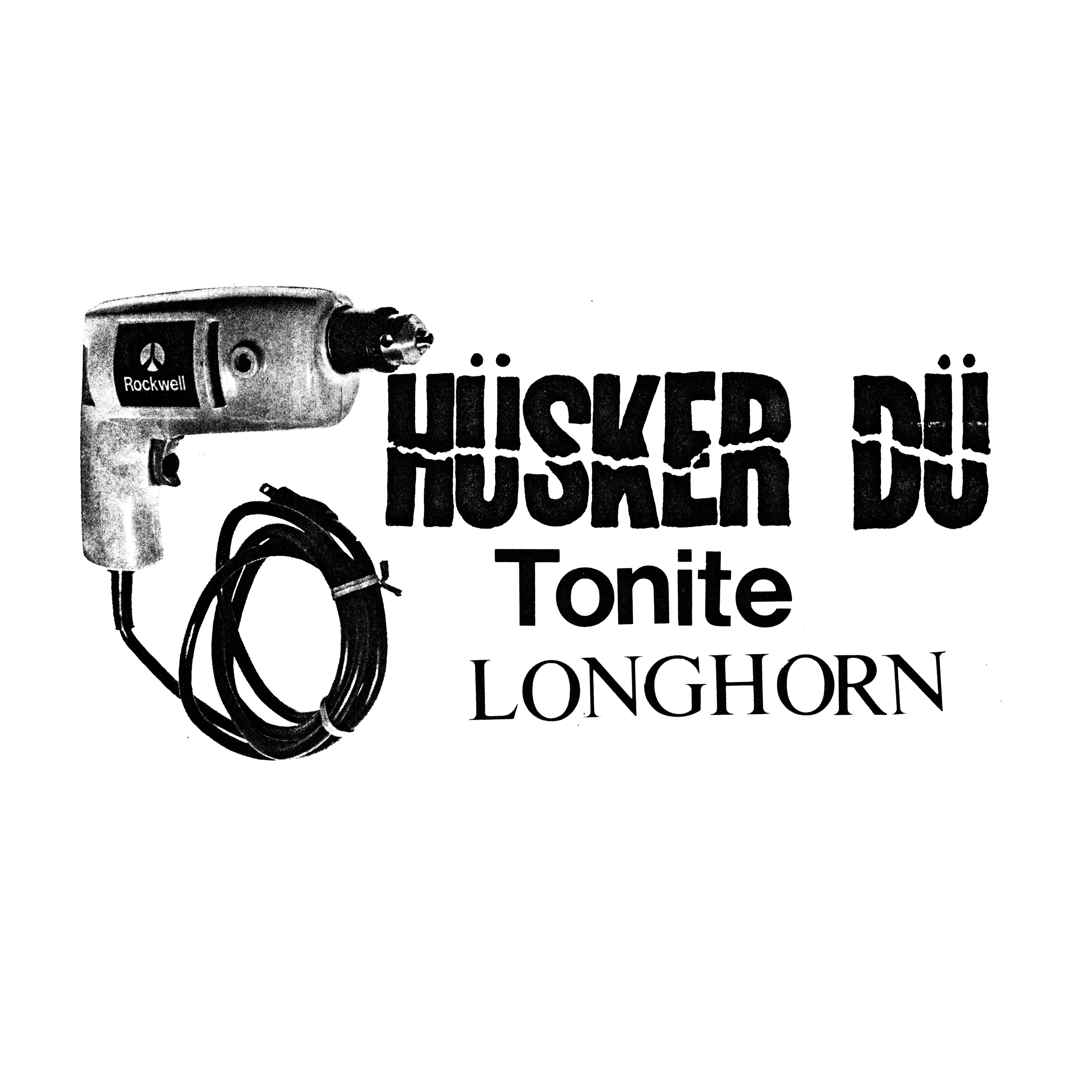 HUSKER DU — TONITE LONGHORN