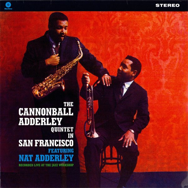 CANNONBALL ADDERLEY — In San Francisco
