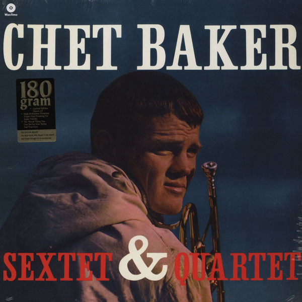 CHET BAKER — Chet Baker Sextet & Quartet
