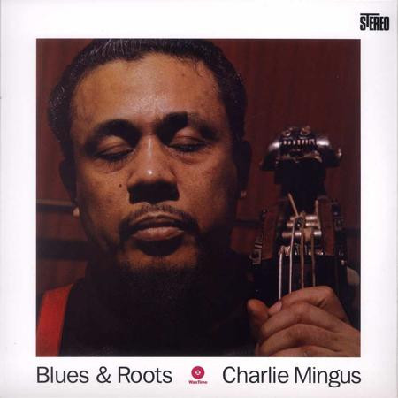 CHARLES MINGUS — Blues And Roots