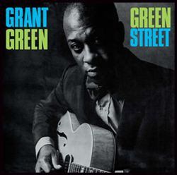 GRANT GREEN — Green Street