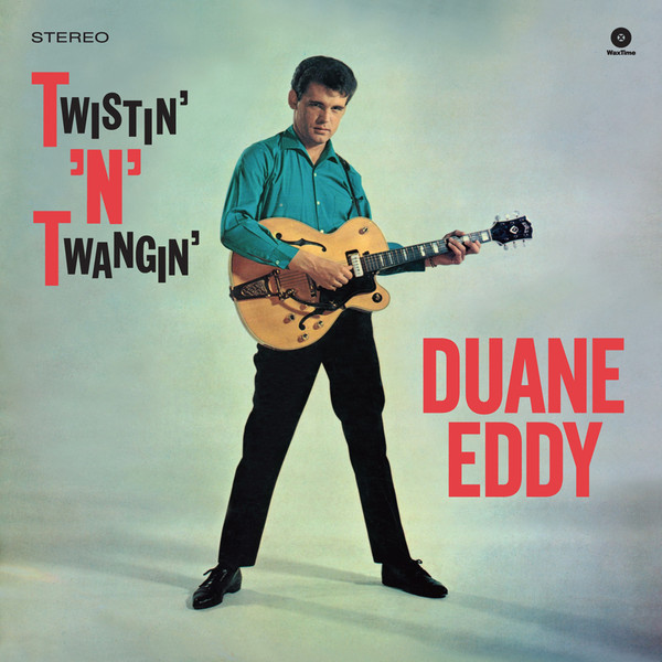 DUANE EDDY — Twistin N Twangin