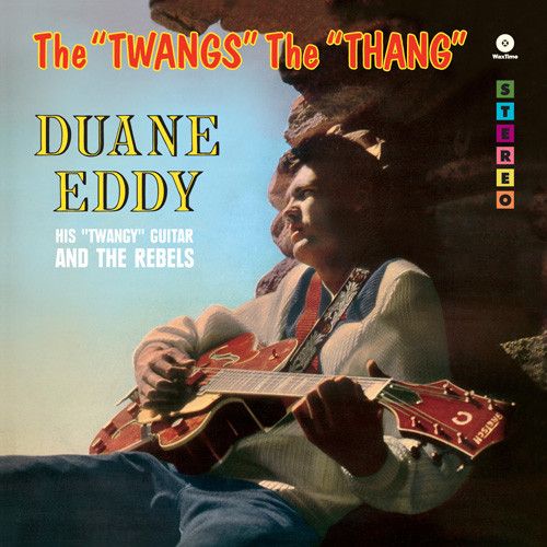 DUANE EDDY — The Twangs The Thang