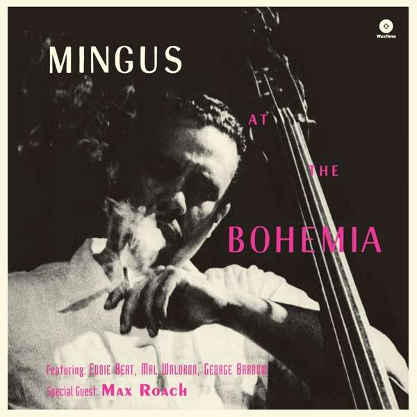 CHARLES MINGUS — At The Bohemia
