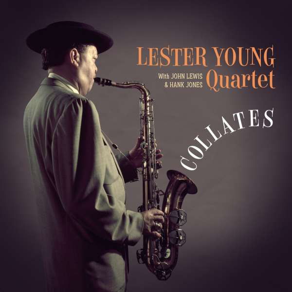 LESTER YOUNG QUARTET WITH JOHN LEWIS & HANK JONES — Collates (+2 Bonus Tracks)