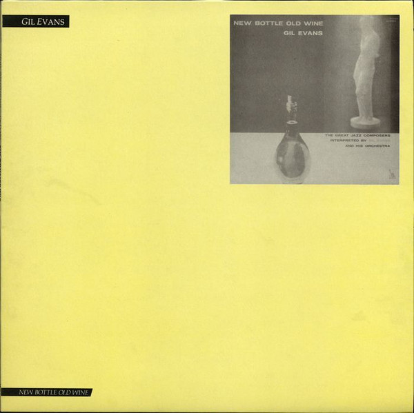 Gil Evans — New Bottle, Old Wine