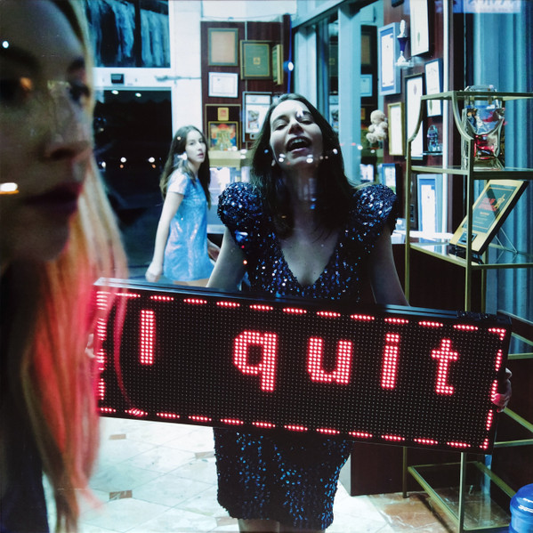 HAIM — I quit