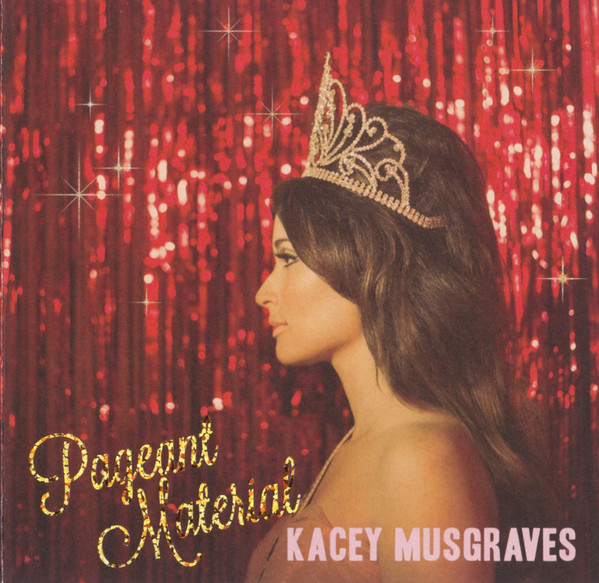Kacey Musgraves — Pageant Material