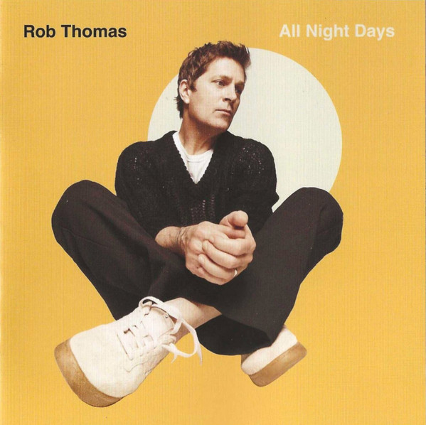 Rob Thomas — All Night Days