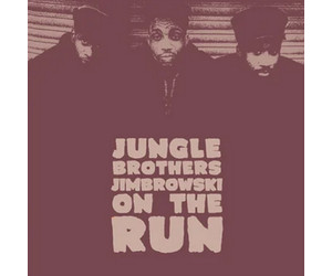 Jungle Brothers — Jimbrowski  / On The Run