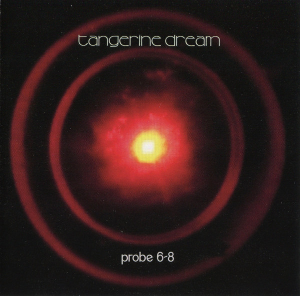 TANGERINE DREAM — PROBE 6 - 8