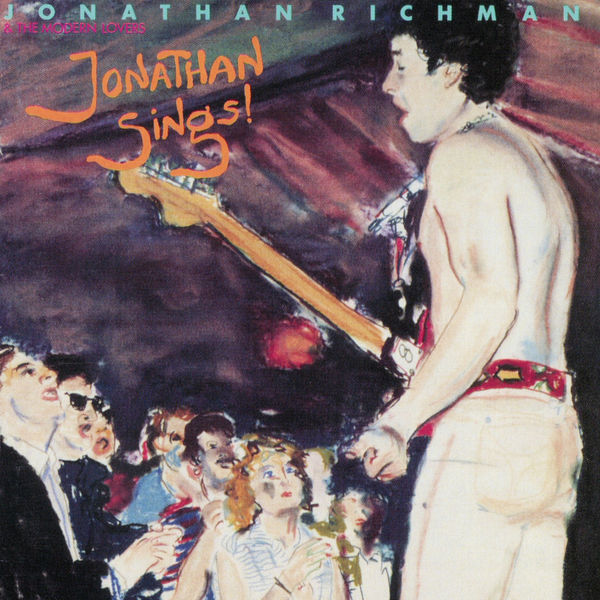 Jonathan Richman & The Modern — Jonathan Sings!