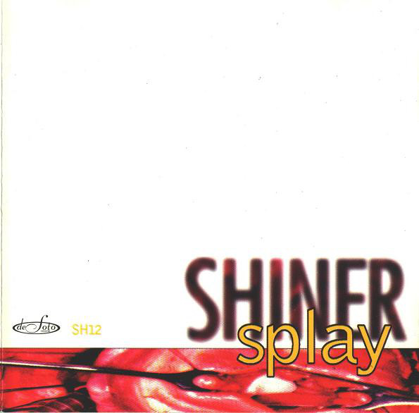 SHINER — SPLAY