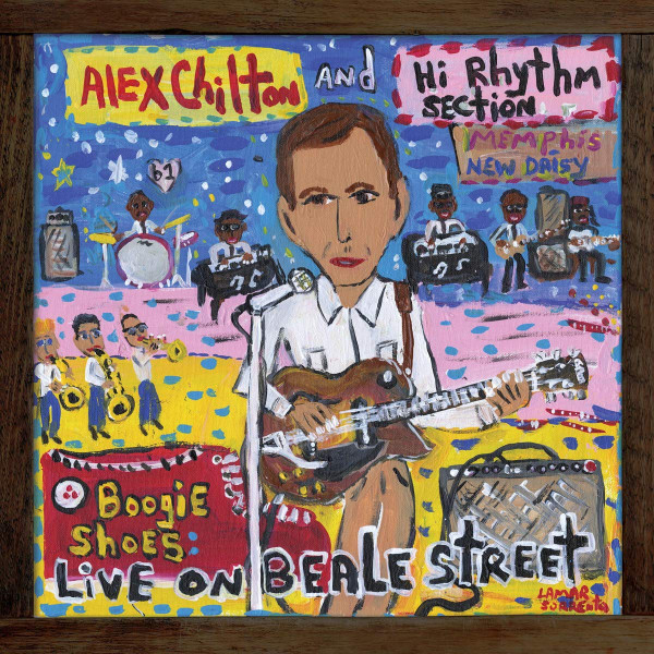 Alex Chilton and Hi Rhythm Sec — Boogie Shoes: Live On Beale St