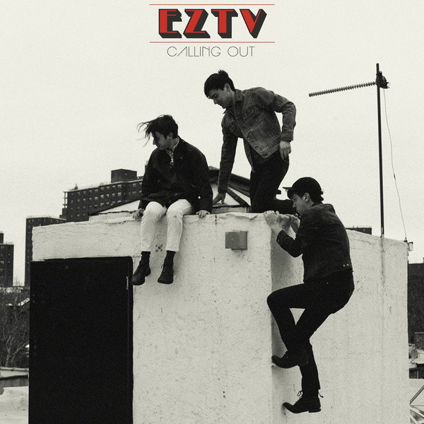 EZTV — CALLING OUT