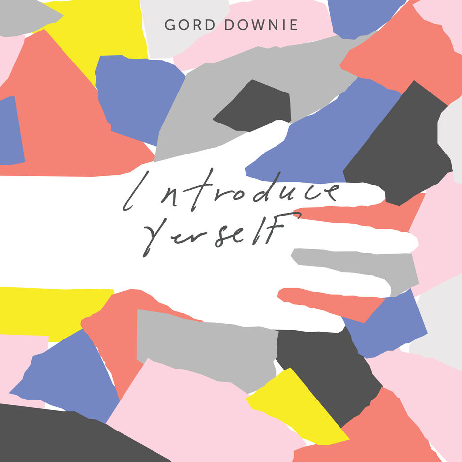 GORD DOWNIE — INTRODUCE YERSELF