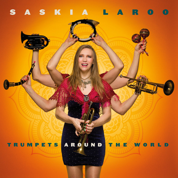 SASKIA LAROO — Trumpets Around The World