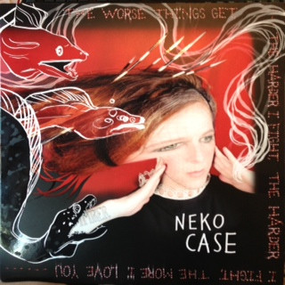 NEKO CASE — THE WORSE THINGS GET...