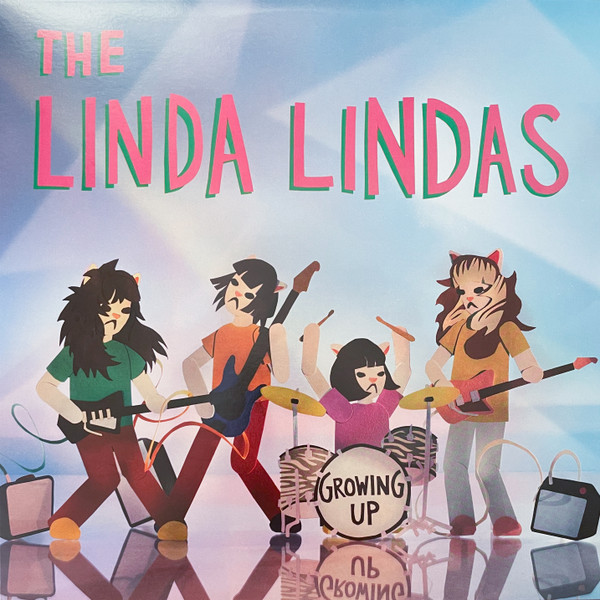 LINDA LINDAS THE — GROWING UP