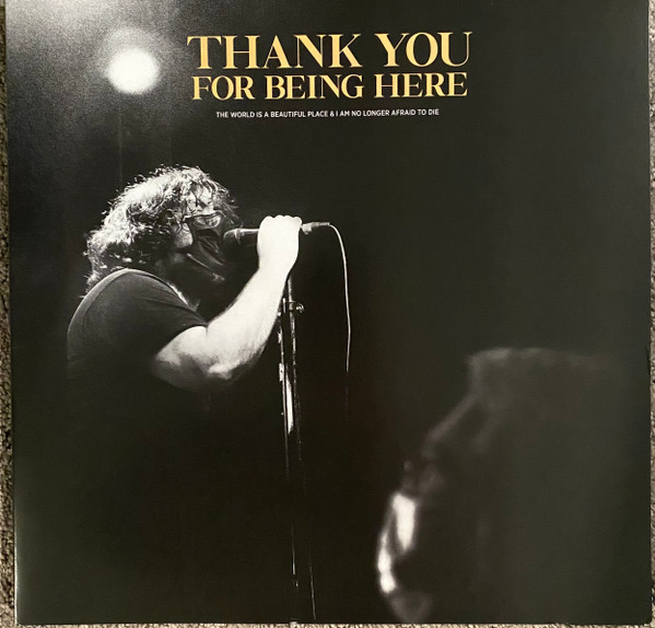 THE WORLD IS A BEAUTIFUL PLACE — THANKYOU FOR BEING HERE (LIVE)