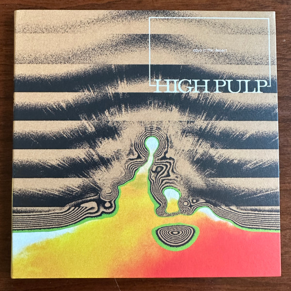 HIGH PULP — DAYS IN THE DESERT