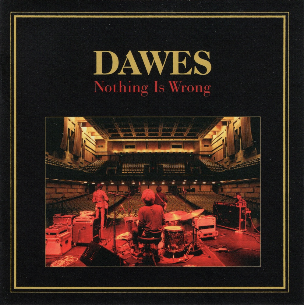 DAWES — NOTHING IS WRONG