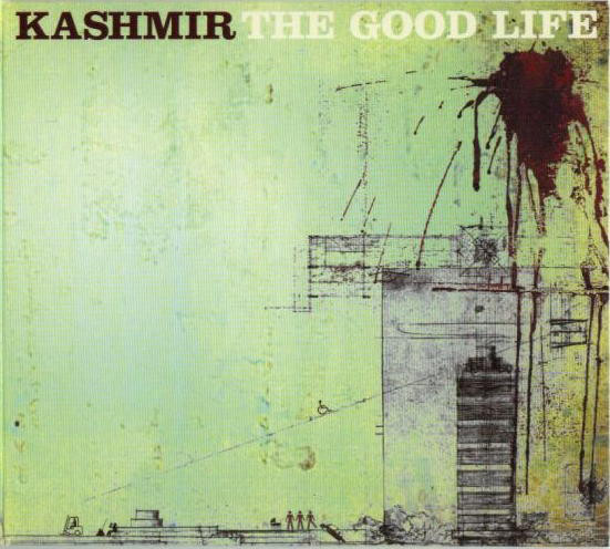 KASHMIR — GOOD LIFE