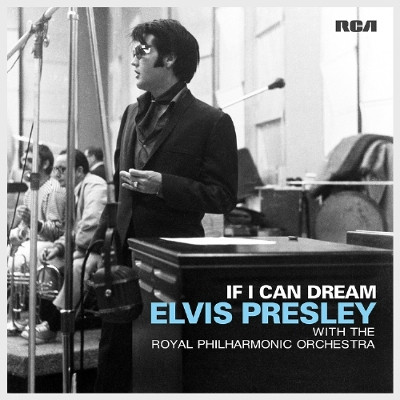 Presley, Elvis — If I Can Dream: Elvis Presley with the Royal Philharmonic Orchestra