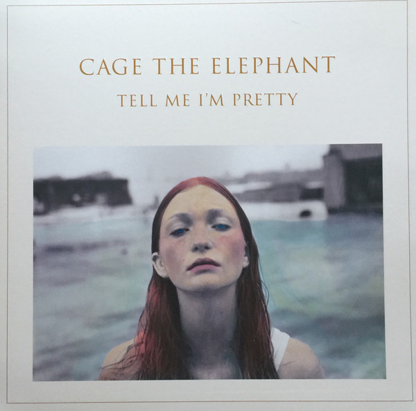 Cage The Elephant — Tell Me I'm Pretty