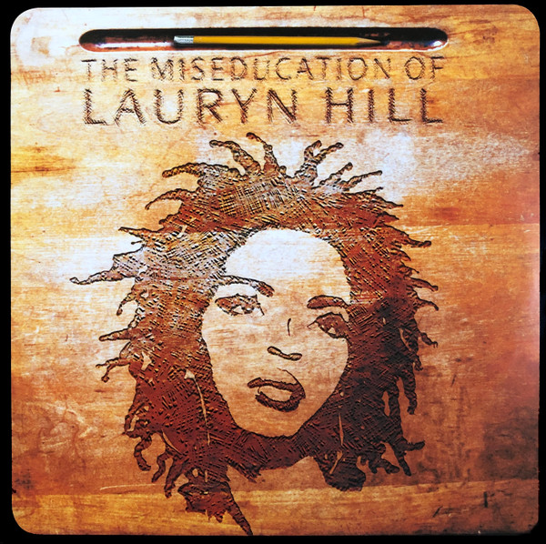 Hill, Lauryn — The Miseducation of Lauryn Hill