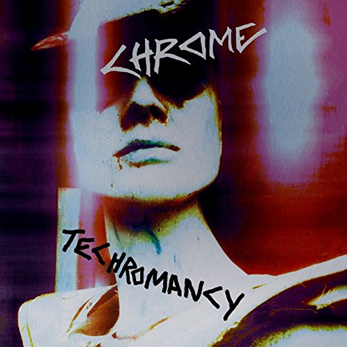 CHROME — TECHROMANCY