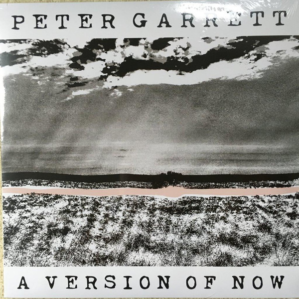 PETER GARRETT — A Version Of Now