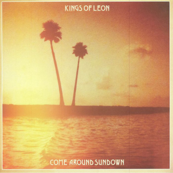 Kings Of Leon — Come Around Sundown