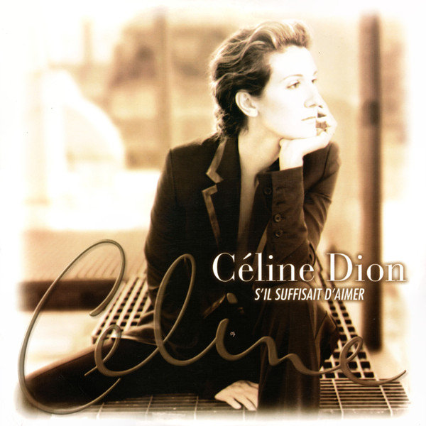 Dion, C√©line — S'il suffisait d'aimer