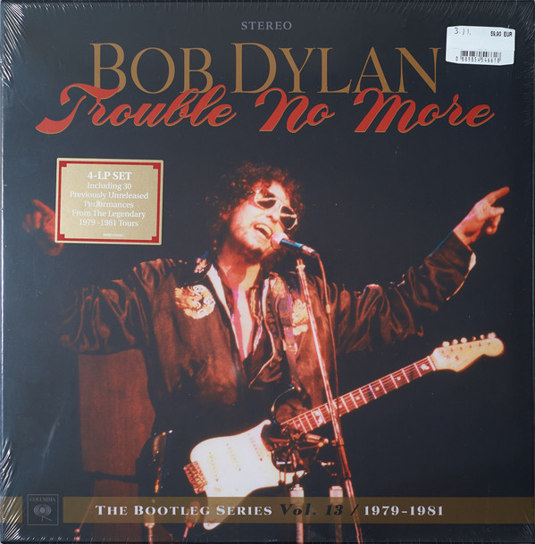 Dylan, Bob — Trouble No More: The Bootleg Series Vol. 13 / 1979-1981