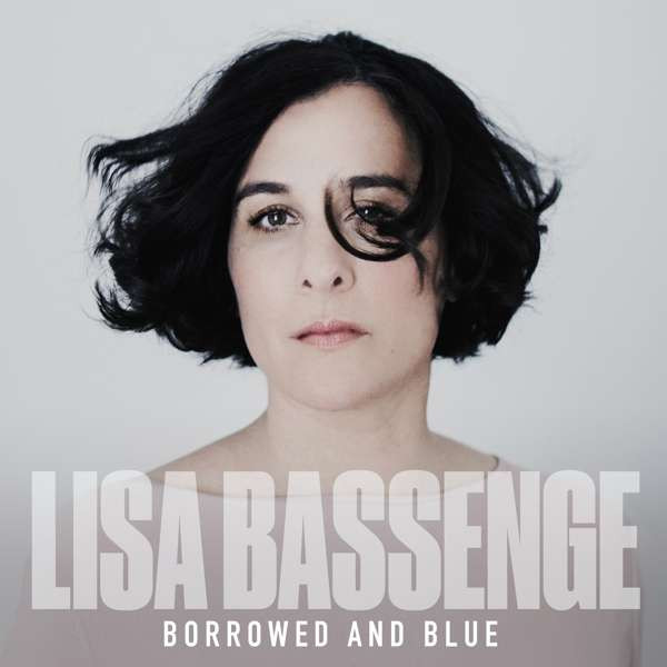 LISA BASSENGE — BORROWED AND BLUE