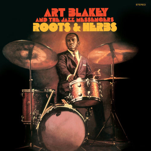 ART BLAKEY — Roots And Herbs
