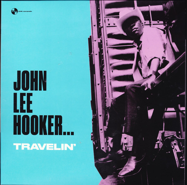 JOHN LEE HOOKER — Travelin