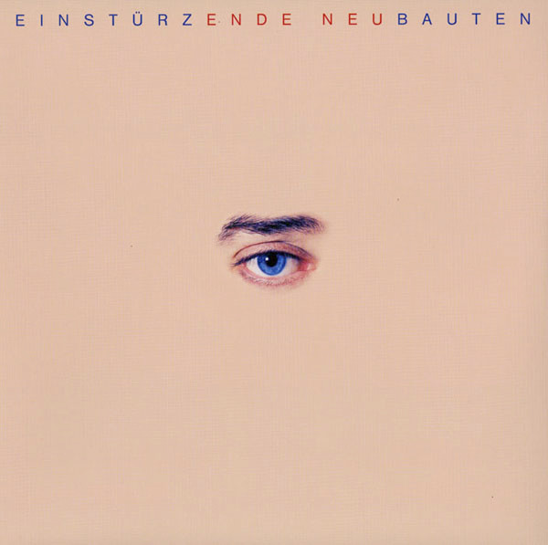 EINSTURZENDE NEUBAUTEN — ENDE NEU