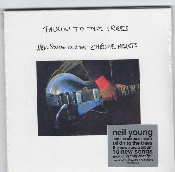 Neil Young & The Chrome Hearts — Talkin to the Trees