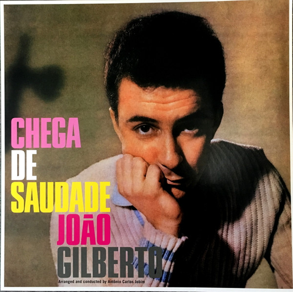 JOAO GILBERTO — Chega De Saudade