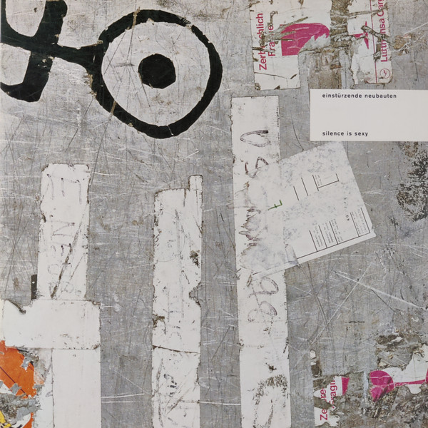 EINSTURZENDE NEUBAUTEN — SILENCE IS SEXY