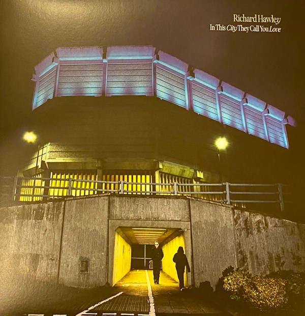 Richard Hawley — In This City They Call You Love