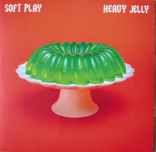 SOFT PLAY — HEAVY JELLY