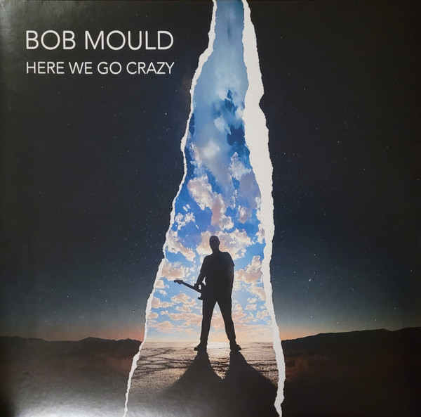 Bob Mould — Here We Go Crazy