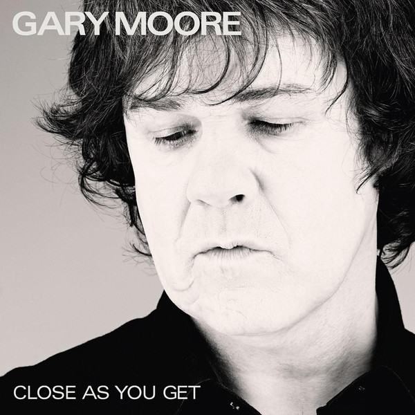 Gary Moore — Close as You Get