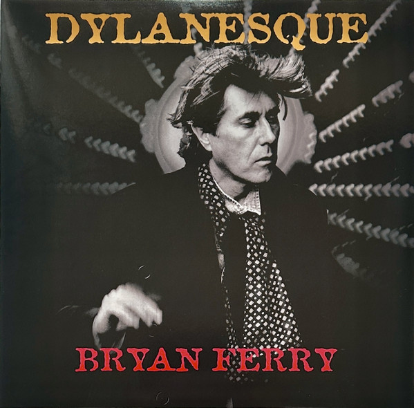Bryan Ferry — Dylanesque