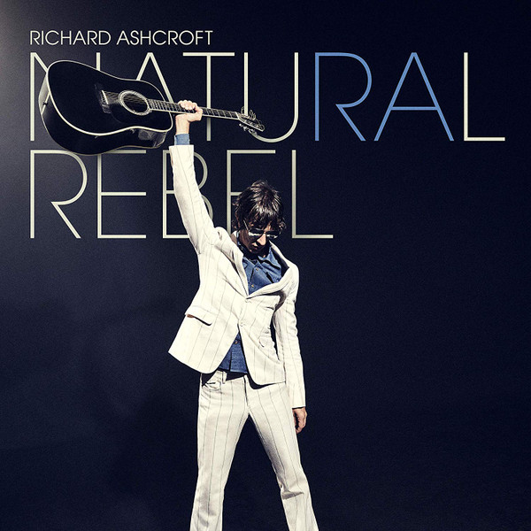 Richard Ashcroft — Natural Rebel