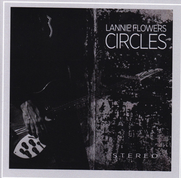 LANNIE FLOWERS — CIRCLES