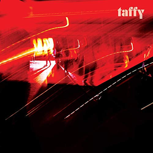 TAFFY — Deep Dark Creep Love